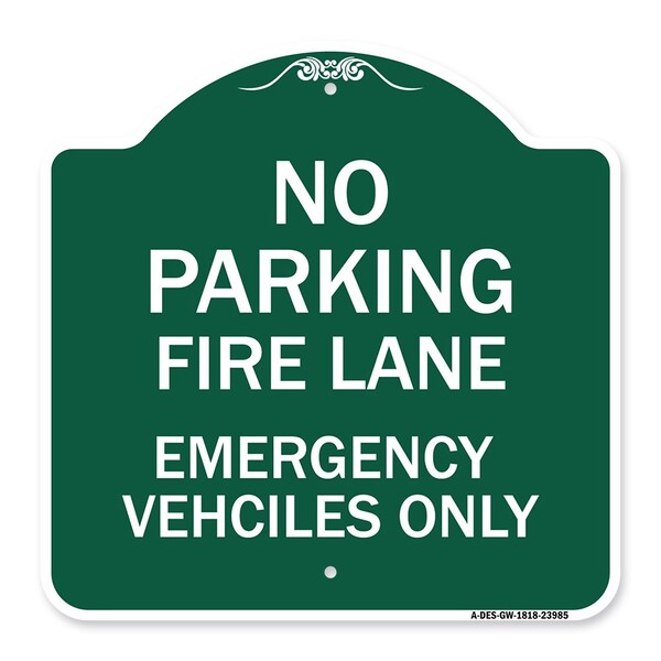 Signmission Fire Lane Emergency Vehicles Only, Green & White Aluminum Sign, 18" x 18", GW-1818-23985 A-DES-GW-1818-23985 - main